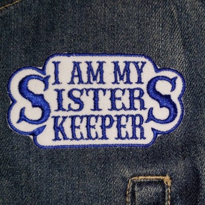 I am my sister&#39;s keeper, motorcycle patch, biker VEST patch, EMBROIDERED patch,  fun patches, blue and white