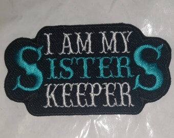 I am my sister's keeper, motorcycle patch, biker VEST patch, EMBROIDERED patch,  fun patches,