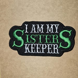 I am my sister&#39;s keeper, motorcycle patch, biker VEST patch, EMBROIDERED patch,  fun patches, Green