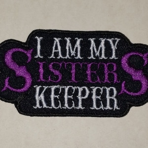 I am my sister&#39;s keeper, motorcycle patch, biker VEST patch, EMBROIDERED patch,  fun patches,