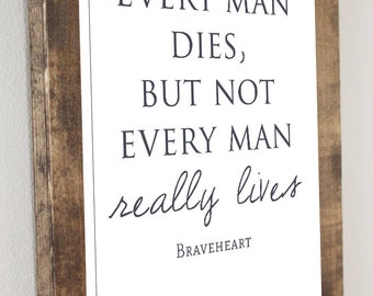 Braveheart Quote *Digital Image*