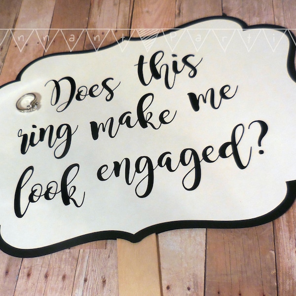 Engagement Photo Prop Signs, Reversible Photo Shoot Props, We're Engaged, Does This Ring Make Me Look Engaged, So I'm Stealing His Last Name