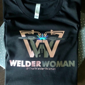 Welder Woman T-Shirt, Woman Welder T-shirt, Female Welder T-shirt, Girl Welder T-shirt, Welder T-shirt Black