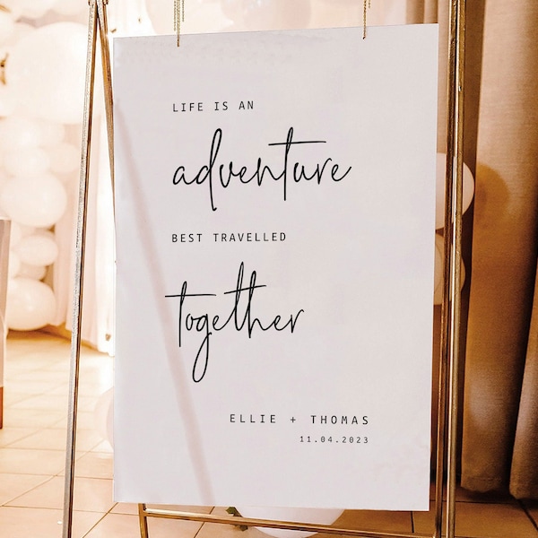 Life Is An Adventure Best Traveled Together, Printable Wedding Welcome Sign, Modern Wedding Sign Template, Digital Download, Lovers