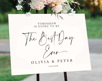 Editable Rehearsal Dinner Sign, Tomorrow is Going to be the Best Day Ever Wedding Rehearsal Sign, Minimal Sign 6 Sizes available, #BW1