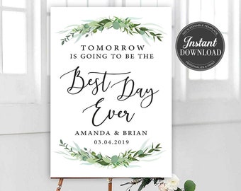 Editable Rehearsal Dinner Sign, Tomorrow is Going to be the Best Day Ever Wedding Rehearsal Sign, Templett, 9 Sizes available, #GR2