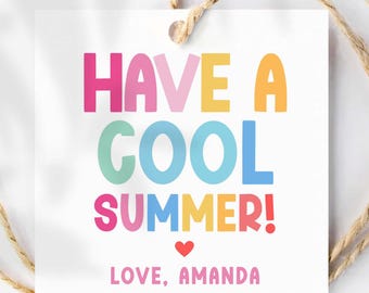Last Day of School Tag Have a Cool Summer Gift Tags End of Year Teacher Gift Party Favor Editable Printable Label Canva Template 3 inches