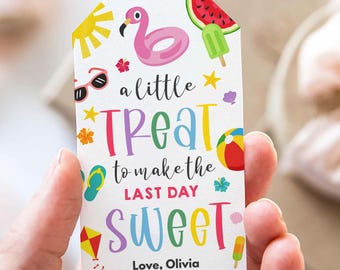Editable Sweet Last Day of School Tag Sweet Summer End of Year Teacher Gift Tags Party Favor Printable Label Template Digital Download