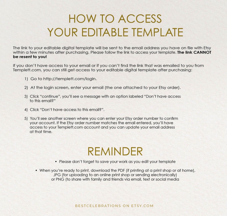 May include: A white background with black text explaining how to access an editable digital template. The text includes instructions on how to access the template via email or by logging into the Templett.com website. The text also includes a reminder to save work and download the template in PDF, JPG, or PNG format.