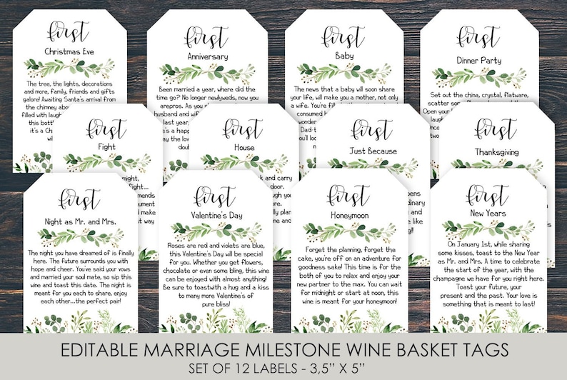 May include: Set of 12 editable wine bottle tags with a green floral design. Each tag features the text "first" and a milestone event, such as "Christmas Eve", "Anniversary", "Baby", "Dinner Party", "Fight", "Night as Mr. and Mrs.", "House", "Valentine's Day", "Just Because", "Honeymoon", "Thanksgiving", and "New Years". The tags are 3.5 inches by 5 inches.