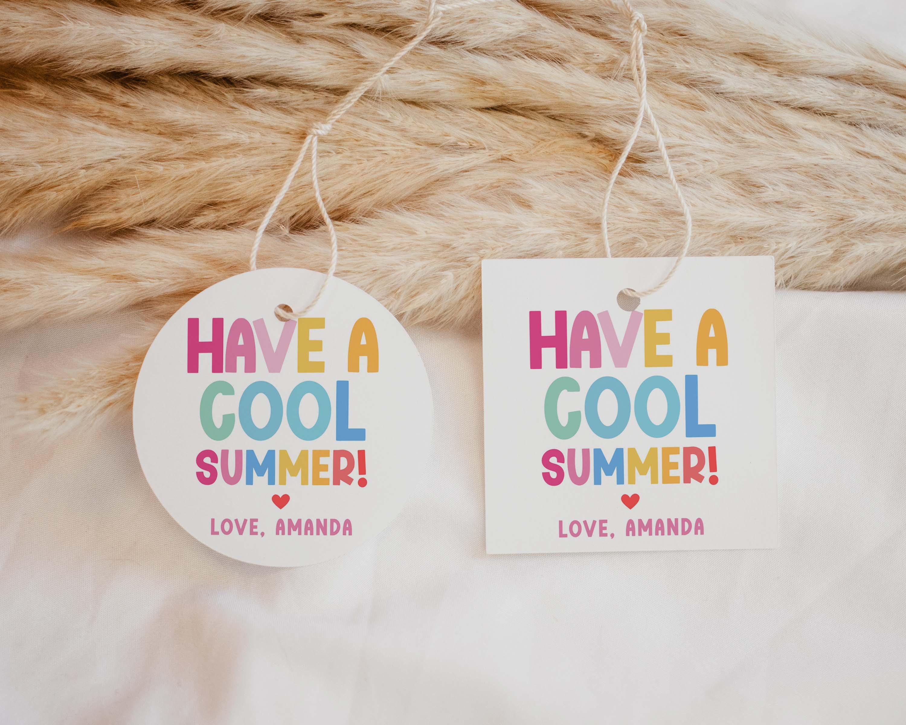 Last Day of School Tag Have a Cool Summer Gift Tags End of Year Teacher ...