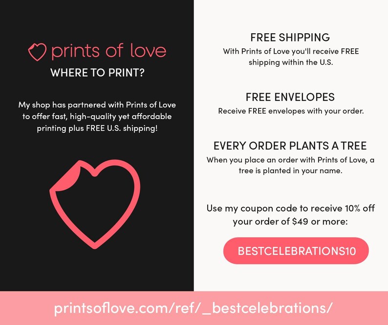 K&ouml;nnte beinhalten: Eine zweifarbige Grafik mit schwarzer linker und wei&szlig;er rechter Seite. Sie enth&auml;lt den Text prints of love, WHERE TO PRINT? sowie Details zu Umschl&auml;gen und Baumpflanzungen. Ein rosa Herzsymbol und ein Button mit BESTCELEBRATIONS10 sind zu sehen.