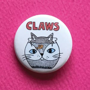 Claws 38mm Badge, cat pun, cat art, cat badge, funny badge, cat lover, pop culture