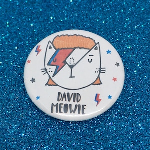 David Meowie -  32mm Button Badge, cat art, cat pun, cat lover, crazy cat lady, pop culture , cat badge
