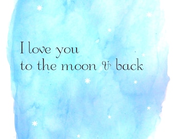 I love you to the moon & back