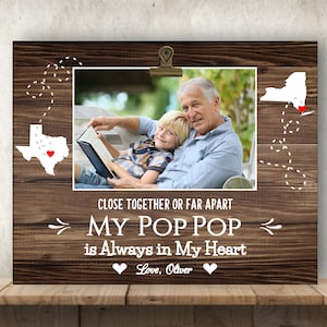 Gift for Pop Pop, Father's Day Gift for Pop Pop, Papa Gift, Personalized Picture Frame, Close Together or Far Apart ,Long Distance, Pop Pop
