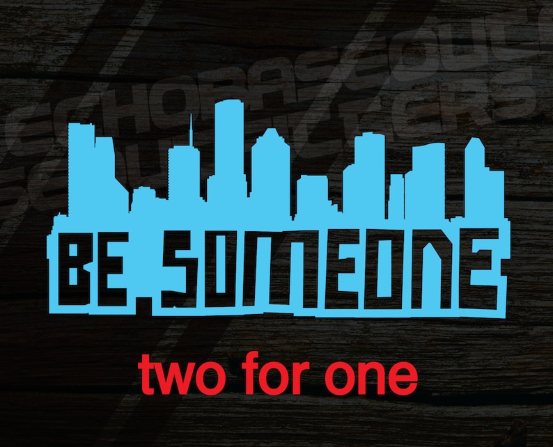 BE SOMEONE Houston Skyline I45 Graffiti window decal sticker Etsy