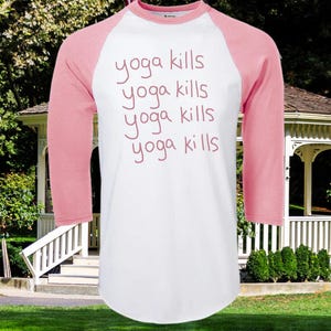 Yoga Kills Raglan As Seen on Lorelai Gilmore