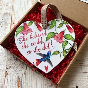 Beautiful heart,beautiful words&quot;She believed she could, so she did&quot; hummingbird with hibiscus flowers.Celebration heart.Achievers heart gift