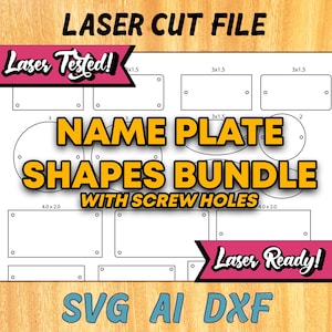 Op de afbeelding: Een digitale download van lasergesneden bestandsontwerpen voor naamplaatjes. De ontwerpen omvatten verschillende vormen met schroefgaten. De bestandsformaten zijn SVG, AI en DXF. De afbeelding bevat de tekst "Laser Tested!" en "Laser Ready!"