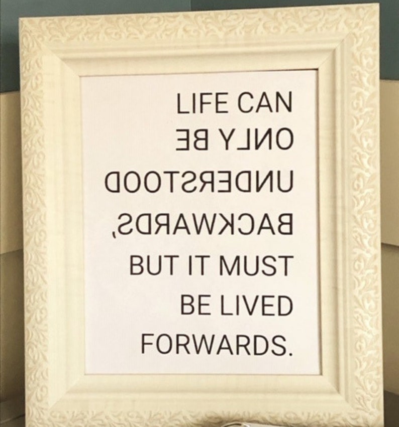 Life Can Only Be Understood Backwards Printable Variety of Backgrounds image 2