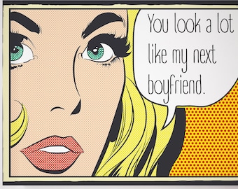 Könnte beinhalten: Eine Illustration im Pop-Art-Stil einer Frau mit blonden Haaren und grünen Augen. Die Frau schaut nach rechts und hat eine Sprechblase über ihrem Kopf, in der steht: "Du siehst aus wie mein nächster Freund."