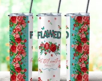 Flawed but Still Worthy PNG, Romans 5:8 Bible Verse 20oz Skinny Tumbler Sublimation Tumbler Wrap - PNG Digital Download