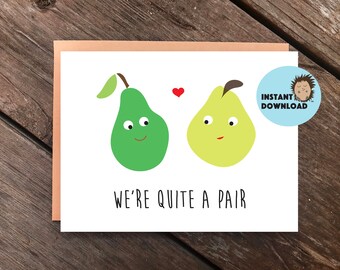 INSTANT DOWNLOAD, Printable We're Quite A Pear Card, Instant Download Greeting Card, Pear Pun Card, 4x6 PDF