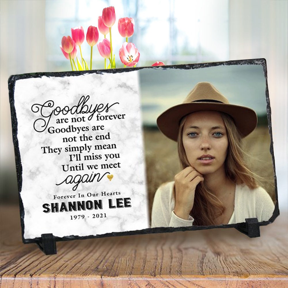 Memorial Stone Keepsake | Plaque Sympathy Gift Bereavement Funeral Goodbyes Are Not Forever Poem - Send Us Your Photo
