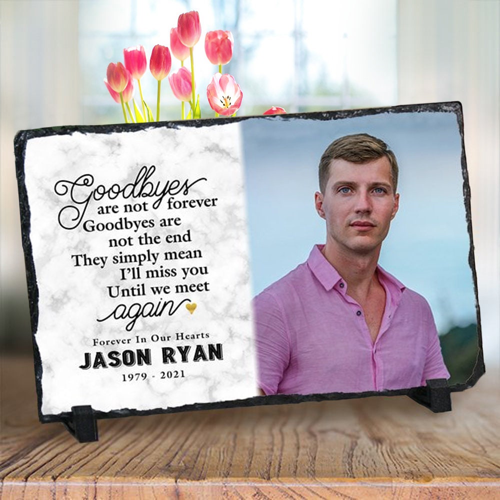 Memorial Stone Keepsake | Plaque Sympathy Gift Bereavement Funeral Goodbyes Are Not Forever Poem - Send Us Your Photo