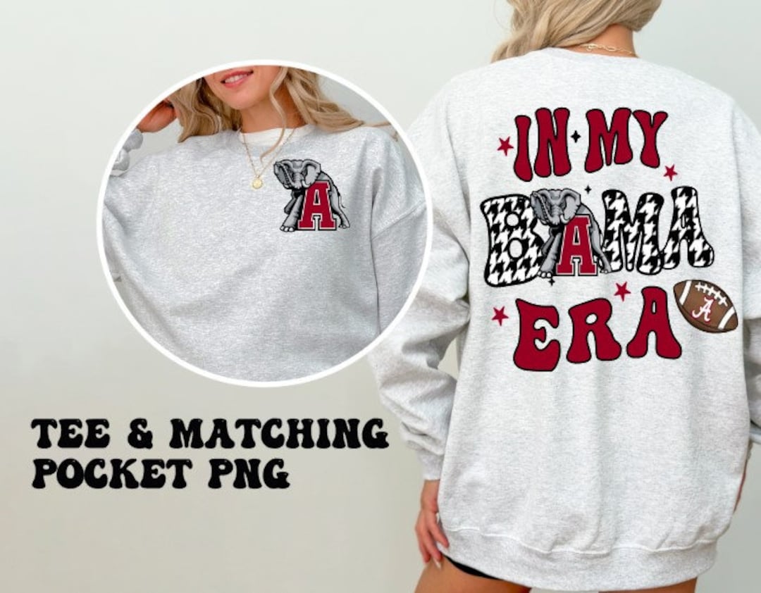 In My Bama Era PNG Design Digital Download File Alabama Png Sublimation