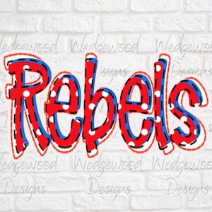 May include: Red, white and blue "Rebels" text with white polka dots on a white brick background.