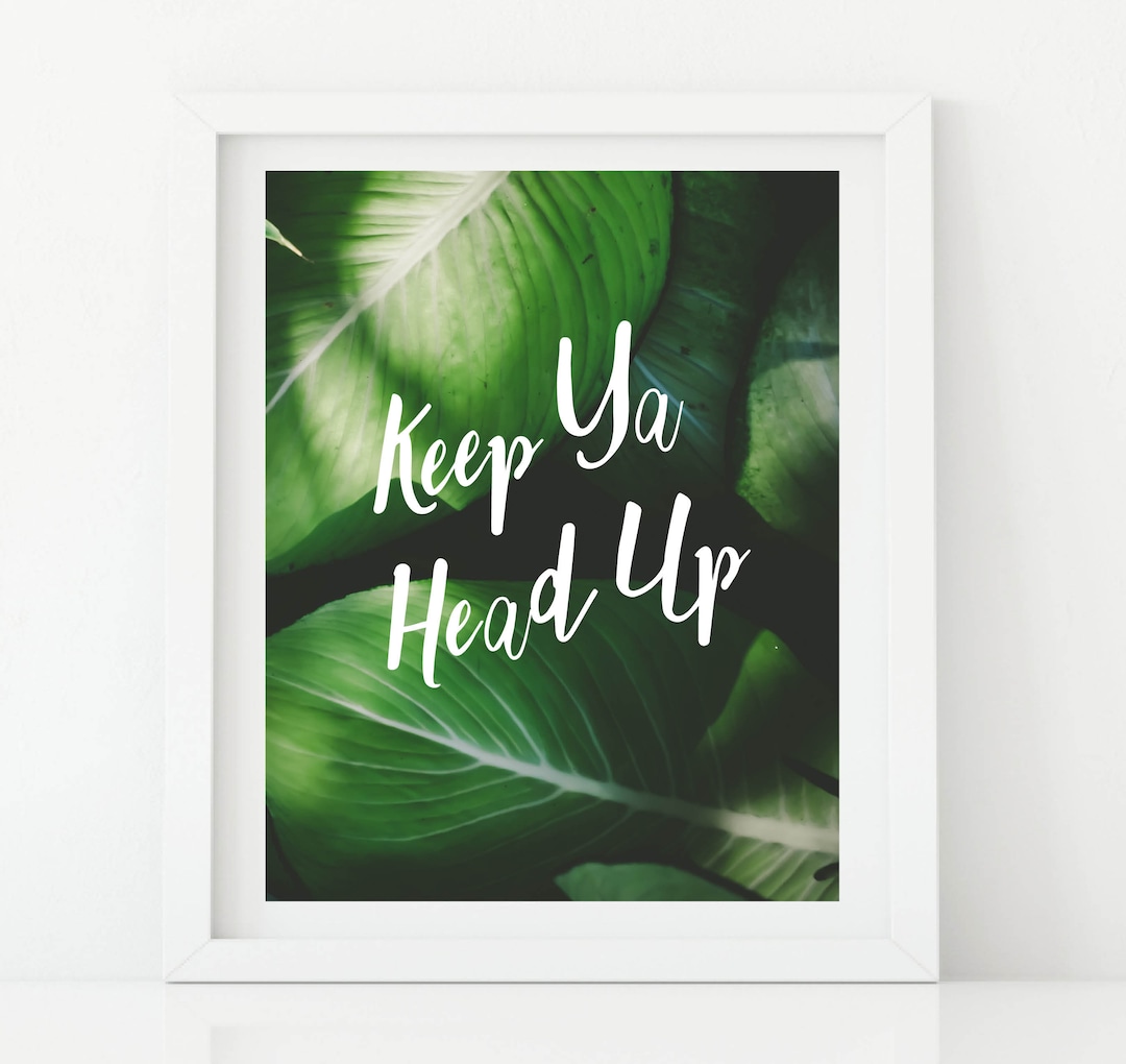 Keep Ya Head up Art Print Tupac Lyrics Hip Hop Print Art Etsy