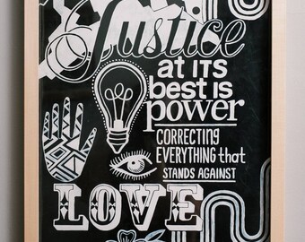 May include: Black and white framed art print with the text "Justice at its best is power - correcting everything that stands against LOVE". The print features a lightbulb, an eye, a hand, and a stylized flower.