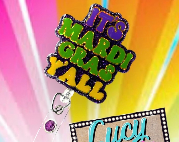 It's Mardi Gras Y'all Glitter Badge Reel ID Holder available with or without Beads