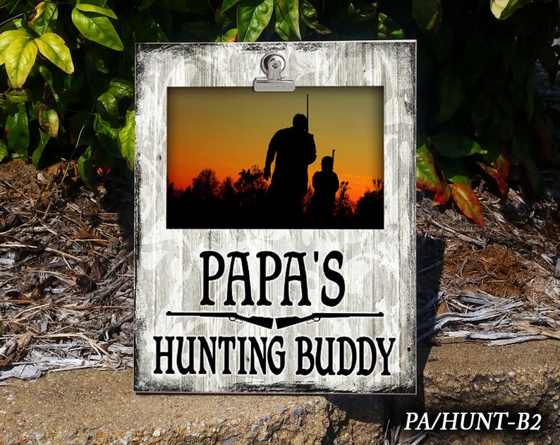 Clip Frame For Papa Clip Frame PAHUNT: Papa/'s Hunting Buddy Photo Frame Photo Display Clip Frame For Papa 4x6 Display Home Decor