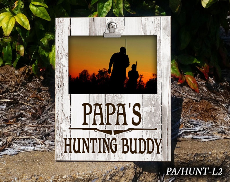 Clip Frame For Papa Clip Frame PAHUNT: Papa/'s Hunting Buddy Photo Frame Photo Display Clip Frame For Papa 4x6 Display Home Decor
