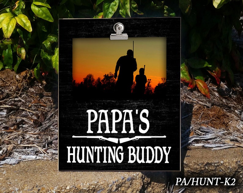 Clip Frame For Papa Clip Frame PAHUNT: Papa/'s Hunting Buddy Photo Frame Photo Display Clip Frame For Papa 4x6 Display Home Decor