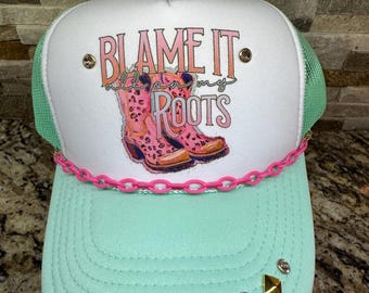 Western Trucker Hat, Blame it All on My Roots Trucker Hat, Mama Trucker Hat, Mint Trucker Hat,  Boots Trucker Hat, Bling Trucker Hat