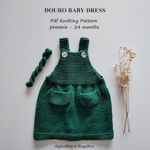 Douro Baby Dress Knitting Pattern | Pinafore Dress | PDF Knitting Pattern | Preemie-24 months (English and Portuguese)