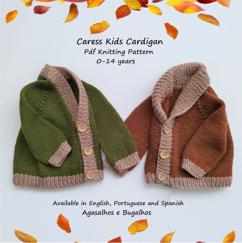 May include: Two knitted cardigans with long sleeves and wooden buttons. One is olive green and the other is brown, both featuring tan ribbed collars, cuffs, and hems. Text reads: Caress Kids Cardigan, Pdf Knitting Pattern, 0-14 years, Available in English, Portuguese and Spanish, Agasalhos e Bugalhos.