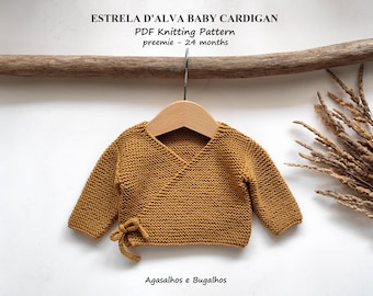 May include: A mustard yellow knit baby cardigan with a wrap-front design and a side tie closure. The text above reads ESTRELA D'ALVA BABY CARDIGAN, PDF Knitting Pattern, preemie - 24 months. The text below reads Agasalhos e Bugalhos.