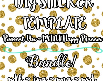 DIY Planner Sticker Template! | Full Planner Sticker Editable Kit! // MINI Happy Planner {Personal Use}
