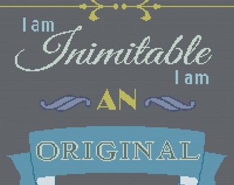 I am Inimitable, I am an Original - Wait For It - Hamilton - Cross Stitch PDF Pattern