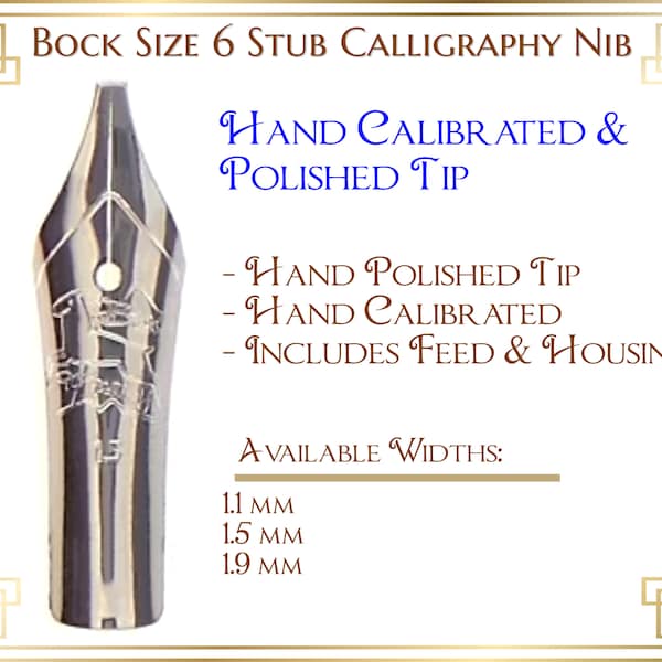 Bock Fountain Pen Stub Calligraphy Nib and Feed + Housing - Size 6 Stainless Steel - Hand Calibrated with Hand Polished Tip