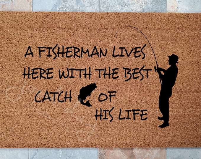 A Fisherman Lives Here / Welcome Mat / Custom Mat / Cute Doormat / Gifts for Him / Housewarming Gift / Fishing Doormat / Gifts for Boyfriend