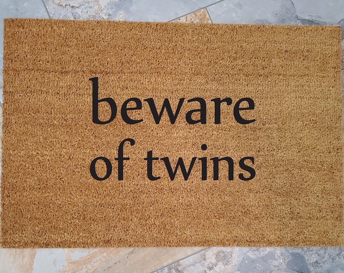 Beware of Twins / Welcome Mat / Twins Doormat /Custom Doormat / Personalized Doormat / Funny Doormat / Housewarming Gifts / Twin / Multiples