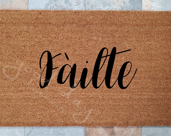 Door Mats / Welcome Mat / Custom Doormat / Failte Door Mat / Scottish Greeting / Handmade Doormat / Housewarming Gifts / Unique Gift Ideas