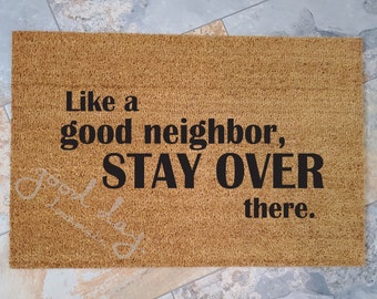 Like a Good Neighbor Doormat, Custom Doormat, Custom Welcome Mat, Personalized Doormat, COVID Home Decor, Unique Door Mats, Stay Healthy