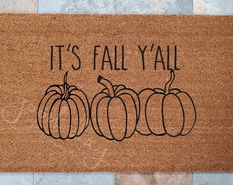 It's Fall Y'all Doormat / Fall Doormat / Seasonal Welcome Mat / Custom Doormat / Personalized Doormat / Holiday Decor / Unique Door Mat